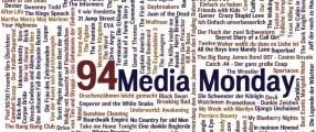 Media Monday 94