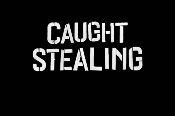 Caught Stealing